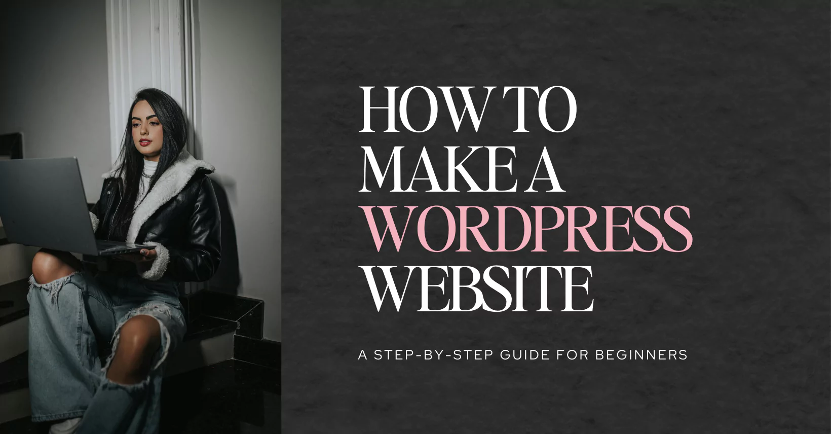 How to Start a WordPress Website - A Guide for Beginners